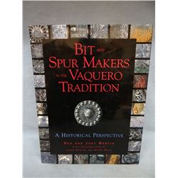 Bits & Spur Makers in The Vaquero Tradition, Ned & Jody Martin, 1997, 1st, dj, near fine, signed