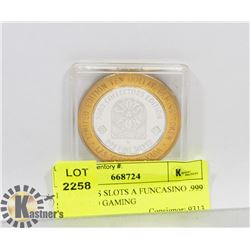 LAS VEGAS SLOTS A FUNCASINO .999 SILVER $10 GAMING