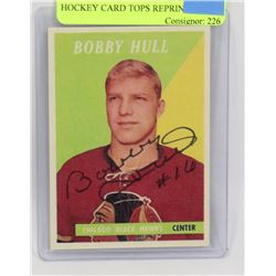 AUTOGRAPHED BOBBY HULL HOCKEY CARD TOPS REPRINT