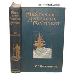Borchgrevink, C. E.  FIRST ON THE ANTARCTIC CONTI