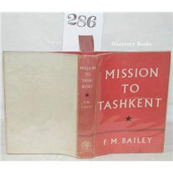 Bailey, Lt.-Col. F. M.  MISSION TO TASHKENT.  Lon