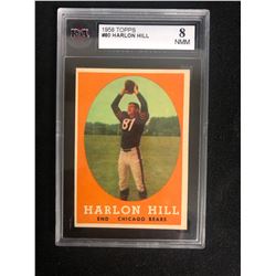 1958 TOPPS #80 HARLON HILL (8 NMM)