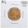 Image 1 : 1880-CC $5 Liberty Head Half Eagle Gold Coin