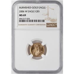 2006-W $5 Burnished American Gold Eagle Coin NGC MS69