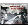 Image 1 : GROWING UP WITH TRAINS by RICHARD STEINHEIMER. FI
