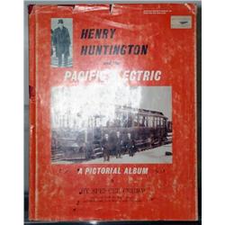 HENRY HUNTINGTON AND THE PACIFIC ELECTRIC by SPEN