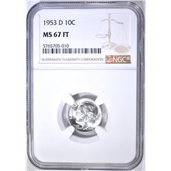 1953-D ROOSEVELT DIME NGC MS-67 FT