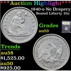 ***Auction Highlight*** 1840-o No Drapery Seated Liberty Quarter 25c Graded Select AU By USCG (fc)