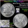 Image 1 : ***Auction Highlight*** Mint Error 1878-p 7tf Morgan Dollar $1 Graded Choice+ Unc By USCG (fc)