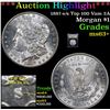 Image 1 : ***Auction Highlight*** 1887-s/s Top 100 Vam 2A Morgan Dollar $1 Graded Select+ Unc By USCG (fc)