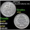 Image 1 : 1875-p Seated Liberty Dime 10c Grades xf+