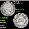 Image 1 : 1905-p Barber Dime 10c Grades Select AU