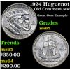 Image 1 : 1924 Huguenot Old Commem Half Dollar 50c Grades GEM Unc