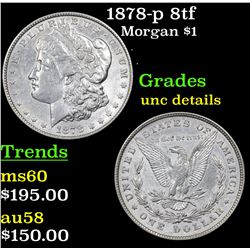 1878-p 8tf Morgan Dollar $1 Grades Unc Details