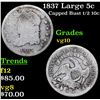 Image 1 : 1837 Large 5c Capped Bust Half Dime 1/2 10c Grades vg+