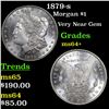 Image 1 : 1879-s Morgan Dollar $1 Grades Choice+ Unc