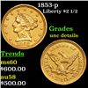 Image 1 : 1853-p Gold Liberty Quarter Eagle $2 1/2 Grades Unc Details