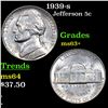 Image 1 : 1939-s Jefferson Nickel 5c Grades Select+ Unc
