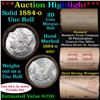 Image 1 : ***Auction Highlight*** Full UNCIRCULATED solid date 1884-o Morgan silver $1 roll, 20 coins   (fc)