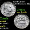 Image 1 : 1922 Grant Old Commem Half Dollar 50c Grades Unc Details