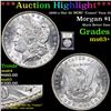 Image 1 : ***Auction Highlight*** 1890-o Hot 50 WOW! 'Comet' Vam 10 Morgan Dollar $1 Graded Select+ Unc By USC