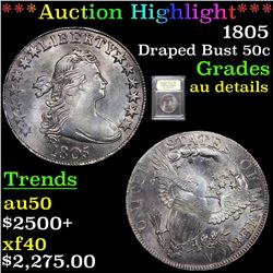 ***Auction Highlight*** 1805 Draped Bust Half Dollar 50c Graded AU Details By USCG (fc)