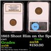 Image 1 : NGC 1863 Shoot Him on the Spot Dix Civil War Token 1c Graded au58 By NGC