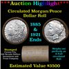 ***Auction Highlight*** Full Morgan/Peace silver dollar $1 roll $20 , 1921 Peace $1 & 1885 ends (fc)