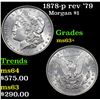 Image 1 : 1878-p rev '79 Morgan Dollar $1 Grades Select+ Unc