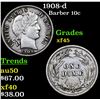 Image 1 : 1908-d Barber Dime 10c Grades xf+