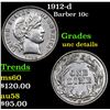 Image 1 : 1912-d Barber Dime 10c Grades Unc Details