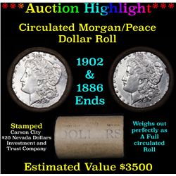 ***Auction Highlight*** Full Morgan/Peace silver dollar $1 roll $20 , 1886 & 1902 ends (fc)