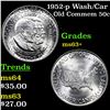 Image 1 : 1952-p Wash/Car Old Commem Half Dollar 50c Grades Select+ Unc