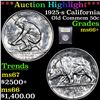 Image 1 : ***Auction Highlight*** 1925-s California Old Commem Half Dollar 50c Graded GEM++ Unc By USCG (fc)
