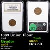 Image 1 : NGC 1863 Union Flour Civil War Token 1c Graded au55 By NGC