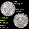 Image 1 : 1891 Liberty Nickel 5c Grades Select+ Unc