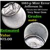 Image 1 : 1983-p Mint Error Jefferson Nickel 5c Grades Choice+ Unc