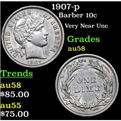1907-p Barber Dime 10c Grades Choice AU/BU Slider