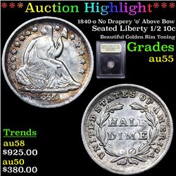 ***Auction Highlight*** 1840-o No Drapery 'o' Above Bow Seated Liberty Half Dime 1/2 10c Graded Choi