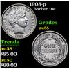 Image 1 : 1908-p Barber Dime 10c Grades Choice AU