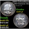 Image 1 : 1893 Columbian Old Commem Half Dollar 50c Grades Select Unc PL