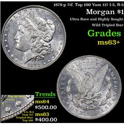 1878-p 7tf. Top 100 Vam 117 I-5, R-5 Morgan Dollar $1 Grades Select+ Unc