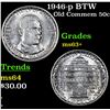 Image 1 : 1946-p BTW Old Commem Half Dollar 50c Grades Select+ Unc