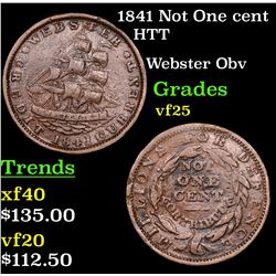 1841 Not One cent Hard Times Token 1c Grades vf+