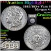 Image 1 : ***Auction Highlight*** 1883/183-s Vam 6 Morgan Dollar $1 Graded Select Unc By USCG (fc)
