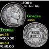 Image 1 : 1906-o Barber Dime 10c Grades Select AU