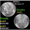 Image 1 : 1878-s Morgan Dollar $1 Grades Select+ Unc