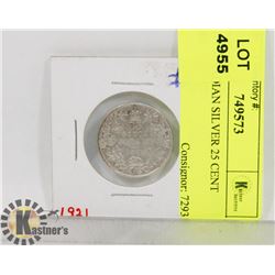 1921 CANADIAN SILVER 25 CENT COIN.
