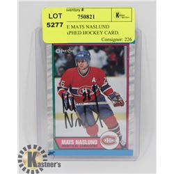 OPEECHEE MATS NASLUND AUTOGRAPHED HOCKEY CARD.