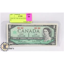 GEM UNC 1967 NO S/N CENTENNIAL $1